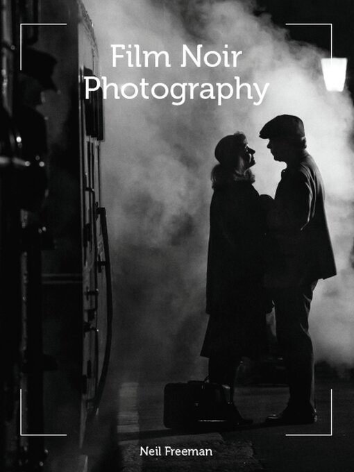 Title details for Film Noir Photography by Neil Freeman - Available